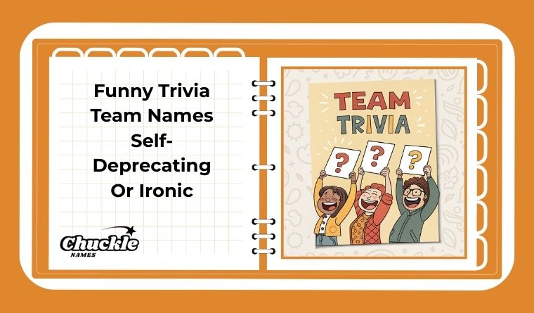 Funny Trivia Team Names Self-Deprecating Or Ironic
