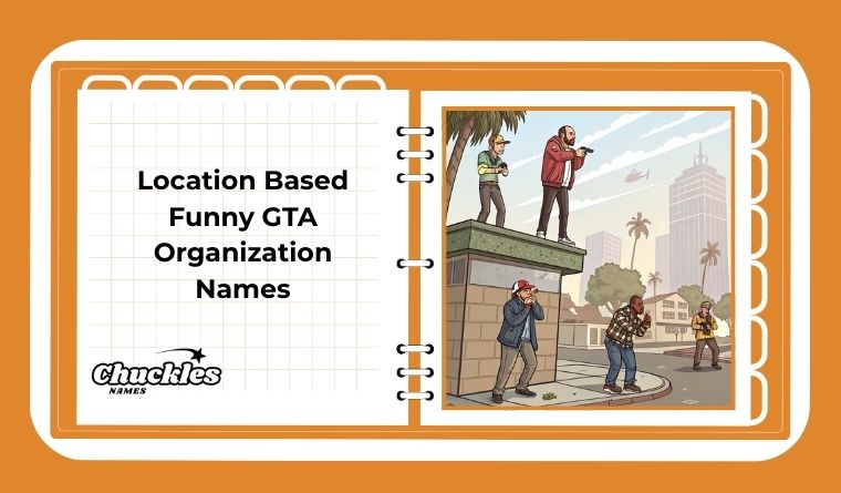 Location Based Funny GTA Organization Names