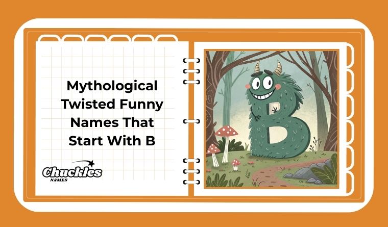 Mythological Twisted Funny Names That Start With B