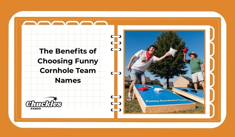 The Benefits of Choosing Funny Cornhole Team Names
