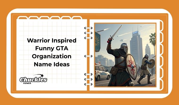 Warrior Inspired Funny GTA Organization Name Ideas