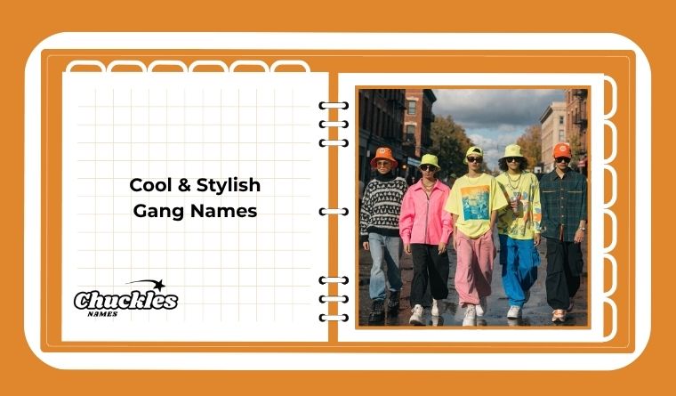 Cool & Stylish Gang Names