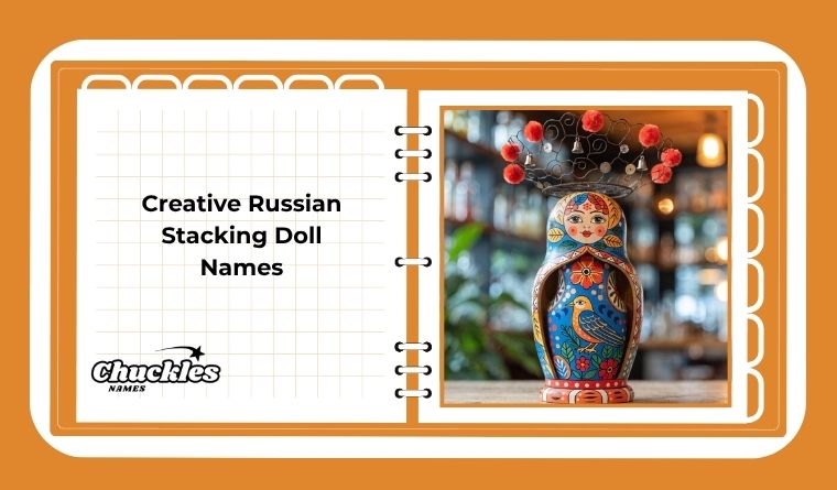 Creative Russian Stacking Doll Names