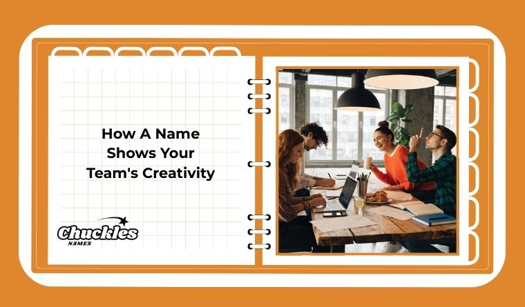 How A Name Shows Your Team's Creativity
