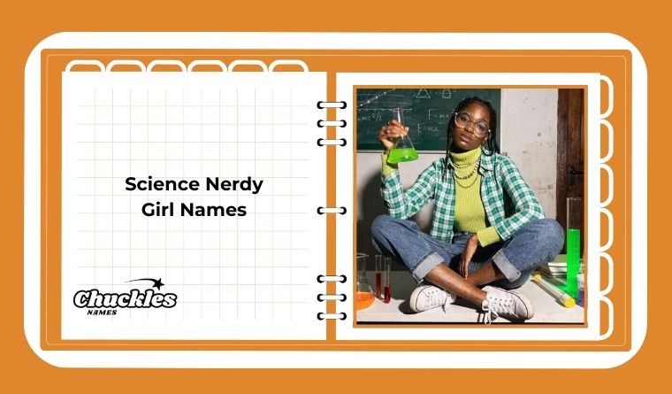 Science Nerdy Girl Names