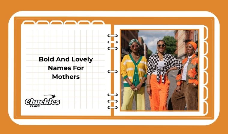 Bold And Lovely Names For Mothers