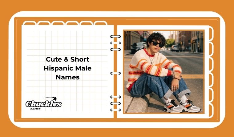 Cute & Short Hispanic Male Names