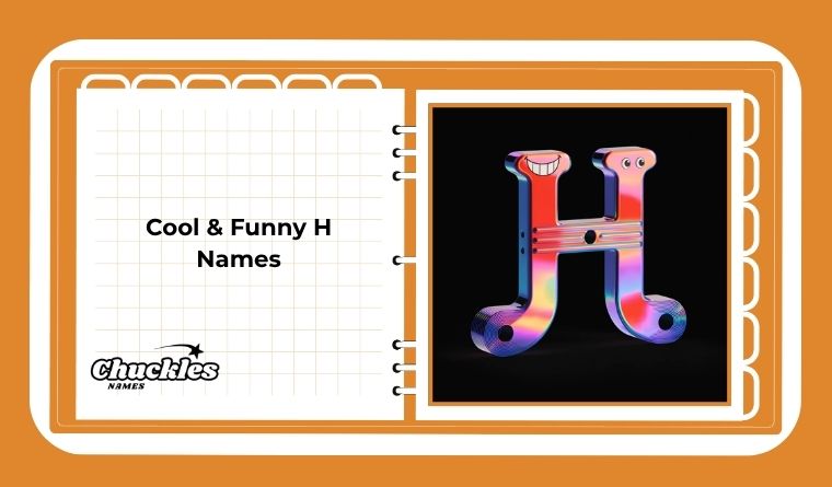 Cool & Funny H Names