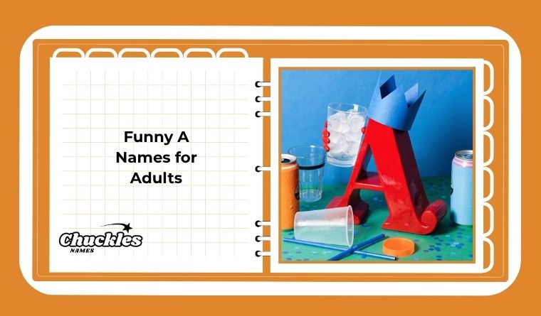 Funny A Names for Adults