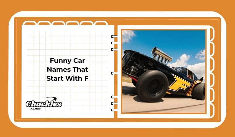 Funny Car Names That Start With F