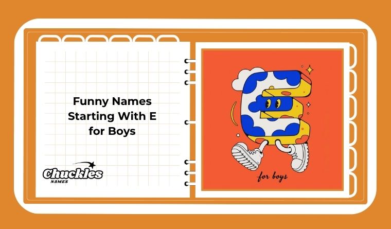 Funny Names Starting With E for Boys