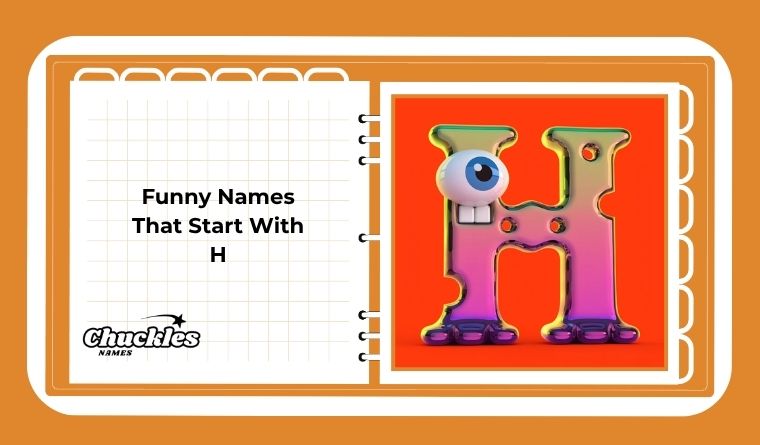 Funny Names That Start With H
