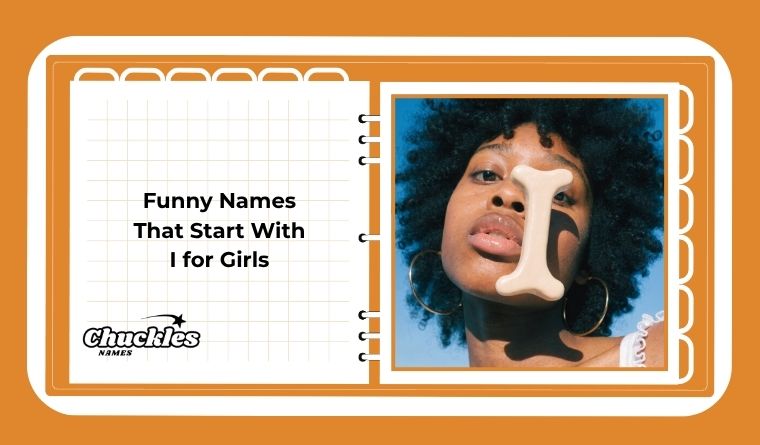 Funny Names That Start With I for Girls