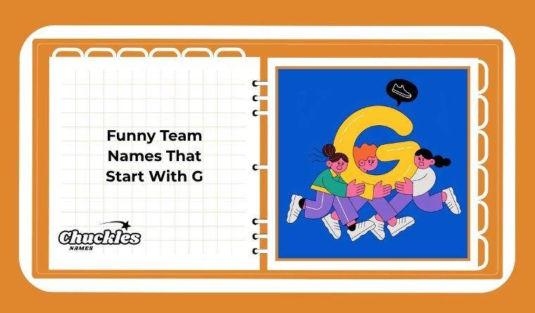 Funny Team Names That Start With G