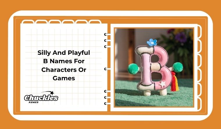 Silly And Playful B Names For Characters Or Games