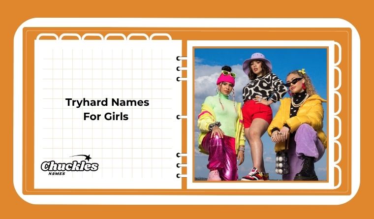 Tryhard Names For Girls