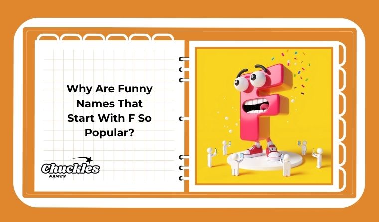 Why Are Funny Names That Start With F So Popular