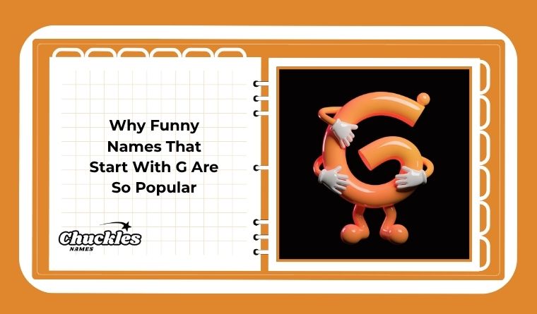 Why Funny Names That Start With G Are So Popular