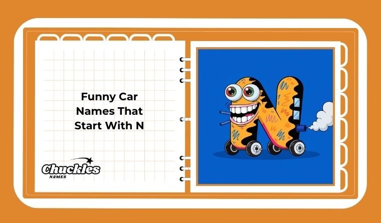 Funny Car Names That Start With N