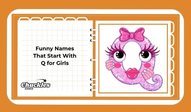 Funny Names That Start With Q for Girls