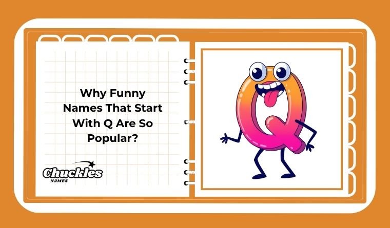 Why Funny Names That Start With Q Are So Popular