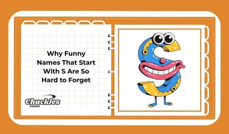Why Funny Names That Start With S Are So Hard to Forget