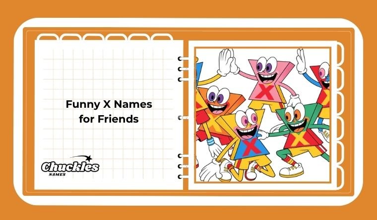 Funny X Names for Friends