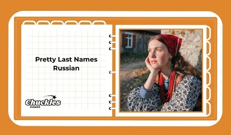 Pretty Last Names Russian