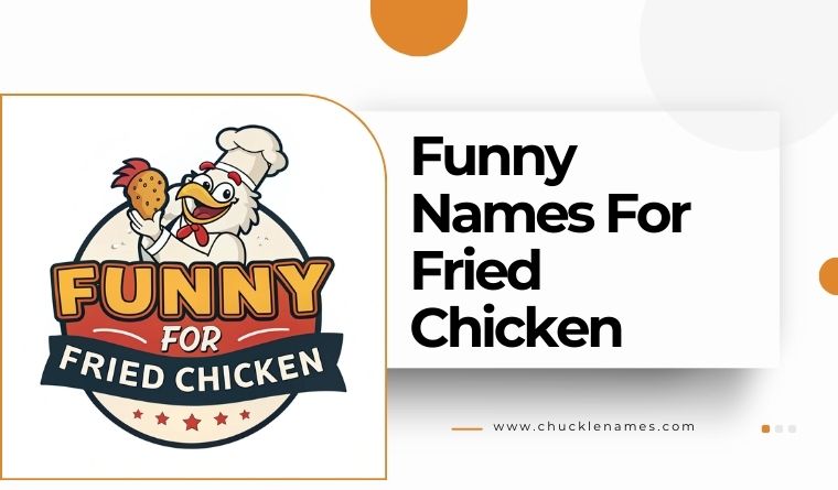 Funny Names For Fried Chicken