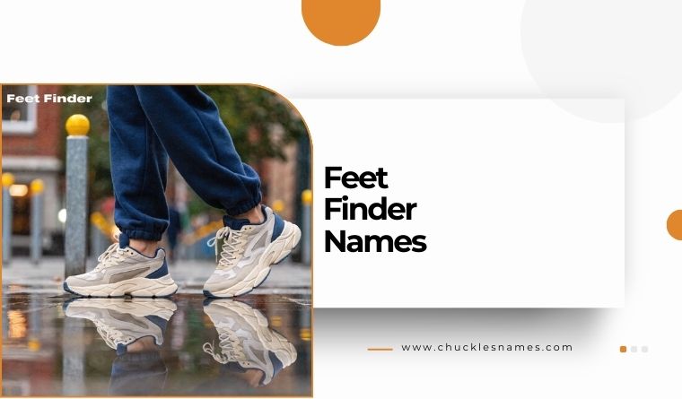 Feet Finder Names