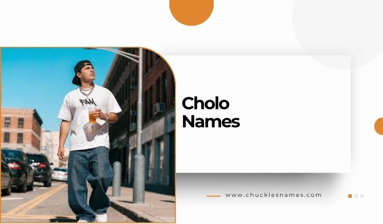 Cholo Names
