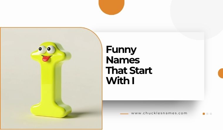 Funny Names That Start With I