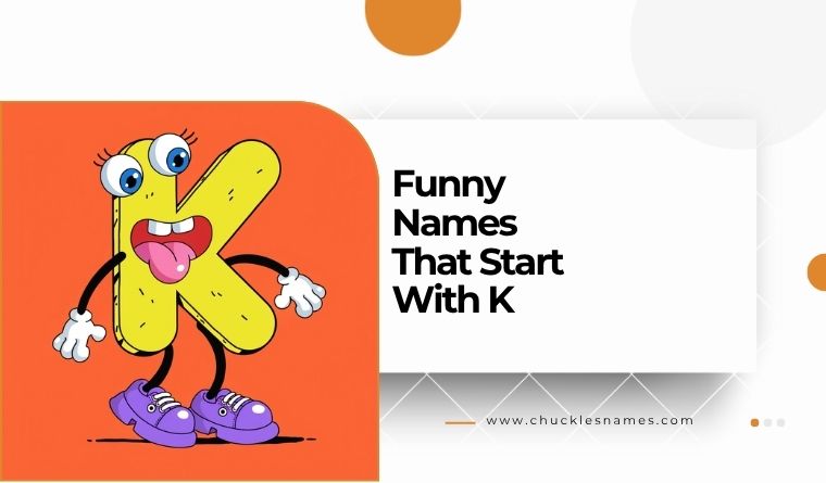 Funny Names That Start With K