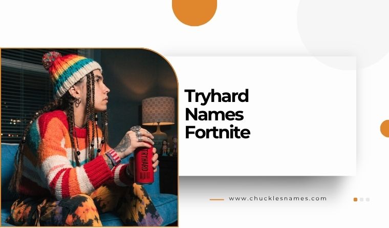 Tryhard Names