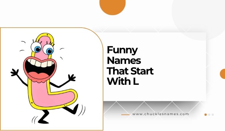 Funny Names That Start With L