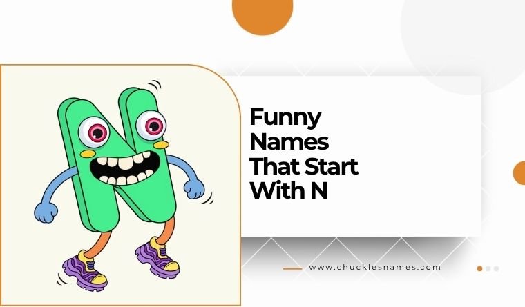 Funny Names That Start With N