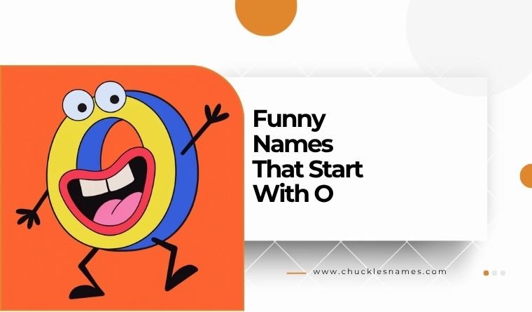 Funny Names That Start With O