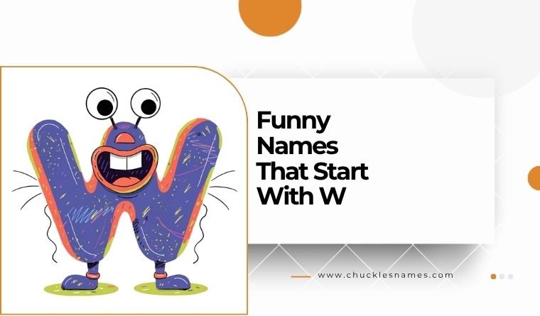 Best Funny Names That Start With W for Big Laughs