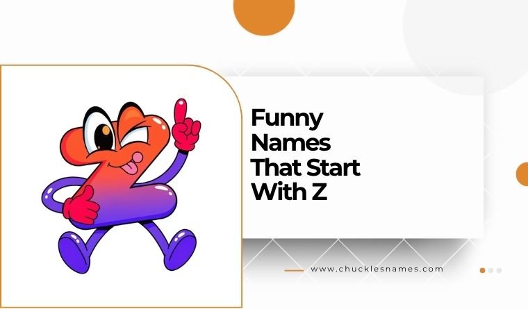 Funny Names That Start With Z